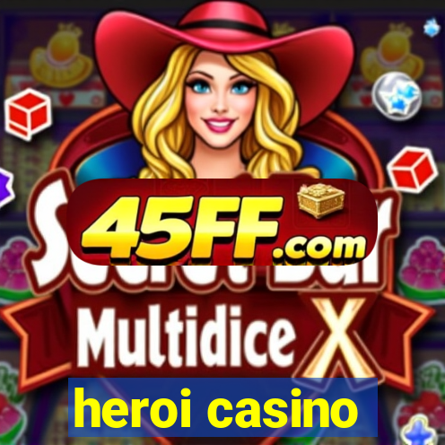 heroi casino